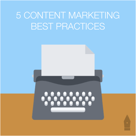 5 content marketing best practices