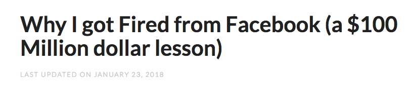Why I got Fired from Facebook (A $100 Million Lesson)